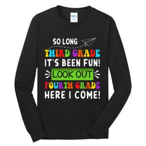 So Long 3rd Grade Look Out 4th Grade Here I Come Students Tall Long Sleeve T-Shirt