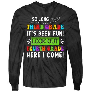 So Long 3rd Grade Look Out 4th Grade Here I Come Students Tie-Dye Long Sleeve Shirt