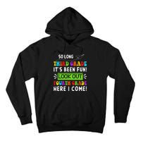 So Long 3rd Grade Look Out 4th Grade Here I Come Students Tall Hoodie