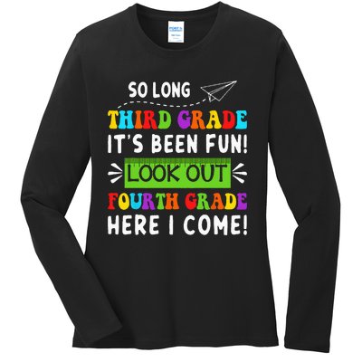 So Long 3rd Grade Look Out 4th Grade Here I Come Students Ladies Long Sleeve Shirt