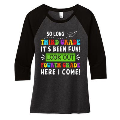 So Long 3rd Grade Look Out 4th Grade Here I Come Students Women's Tri-Blend 3/4-Sleeve Raglan Shirt