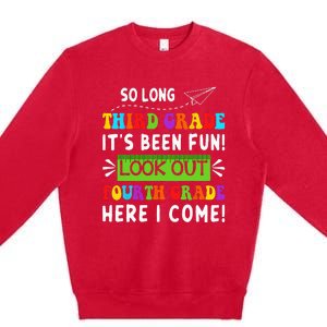 So Long 3rd Grade Look Out 4th Grade Here I Come Students Premium Crewneck Sweatshirt