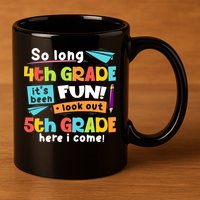 So Long 4th Grade 5th Grade Here I Come Graduation Boy 11oz C Handle Ceramic Mug