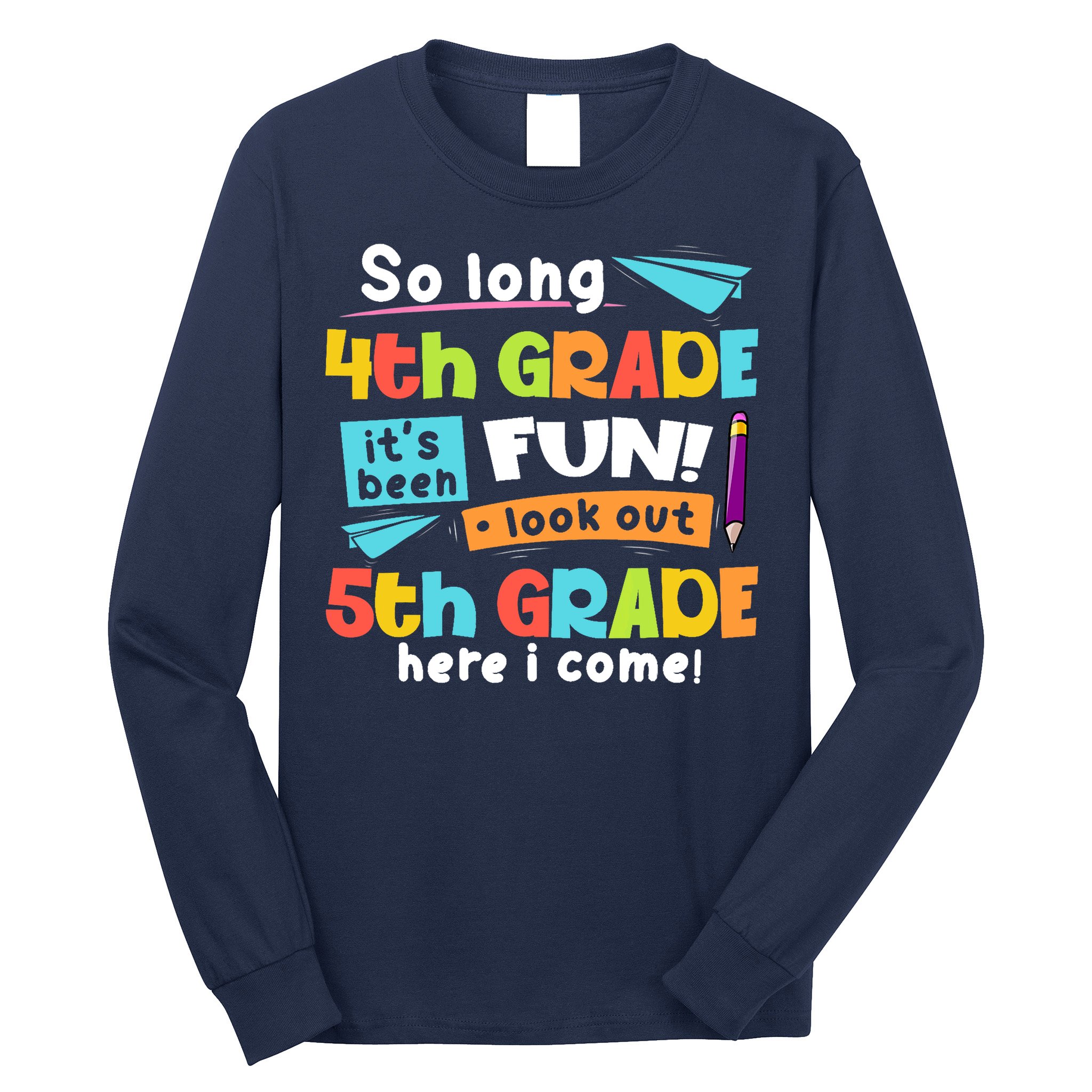So Long 4th Grade 5th Grade Here I Come Graduation Boy Long Sleeve Shirt