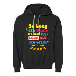 So Long 4th Grade 5th Grade Here I Come Graduation Garment-Dyed Fleece Hoodie