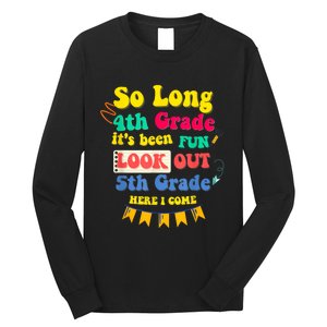 So Long 4th Grade 5th Grade Here I Come Graduation Long Sleeve Shirt