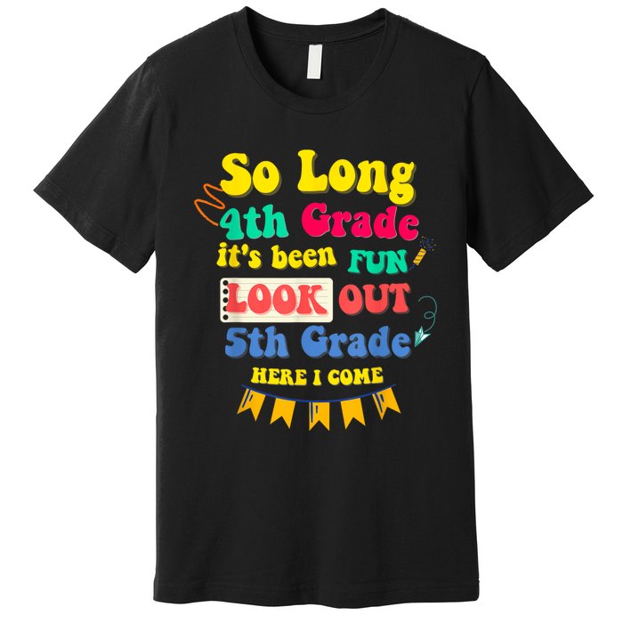 So Long 4th Grade 5th Grade Here I Come Graduation Premium T-Shirt