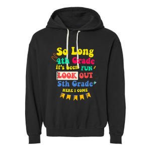 So Long 4th Grade 5th Grade Here I Come Graduation Garment-Dyed Fleece Hoodie