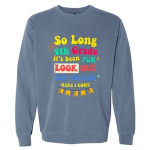 So Long 4th Grade 5th Grade Here I Come Graduation Garment-Dyed Sweatshirt