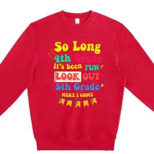 So Long 4th Grade 5th Grade Here I Come Graduation Premium Crewneck Sweatshirt