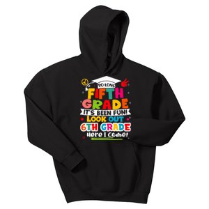 So Long 5th Grade 6th Grade Here I Come Last Day Of 5th Grade Graduation Kids Hoodie