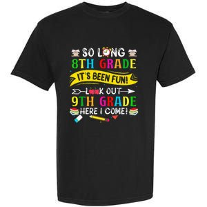 So Long 8th Grade Look Out 9th Grade Here I Come Garment-Dyed Heavyweight T-Shirt