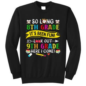 So Long 8th Grade Look Out 9th Grade Here I Come Sweatshirt