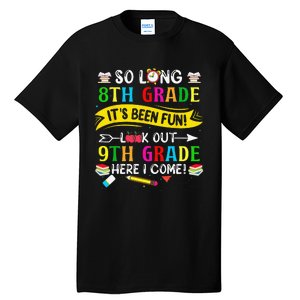 So Long 8th Grade Look Out 9th Grade Here I Come Tall T-Shirt