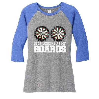 Stop Looking At My Board Dart Player Darting Dartboard 180 Women's Tri-Blend 3/4-Sleeve Raglan Shirt