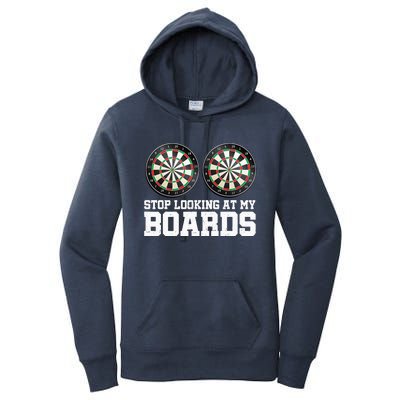 Stop Looking At My Board Dart Player Darting Dartboard 180 Women's Pullover Hoodie