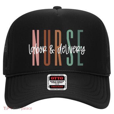 Simple Labor And Delivery Nurse Gift L And D Nurse Cute Gift High Crown Mesh Back Trucker Hat