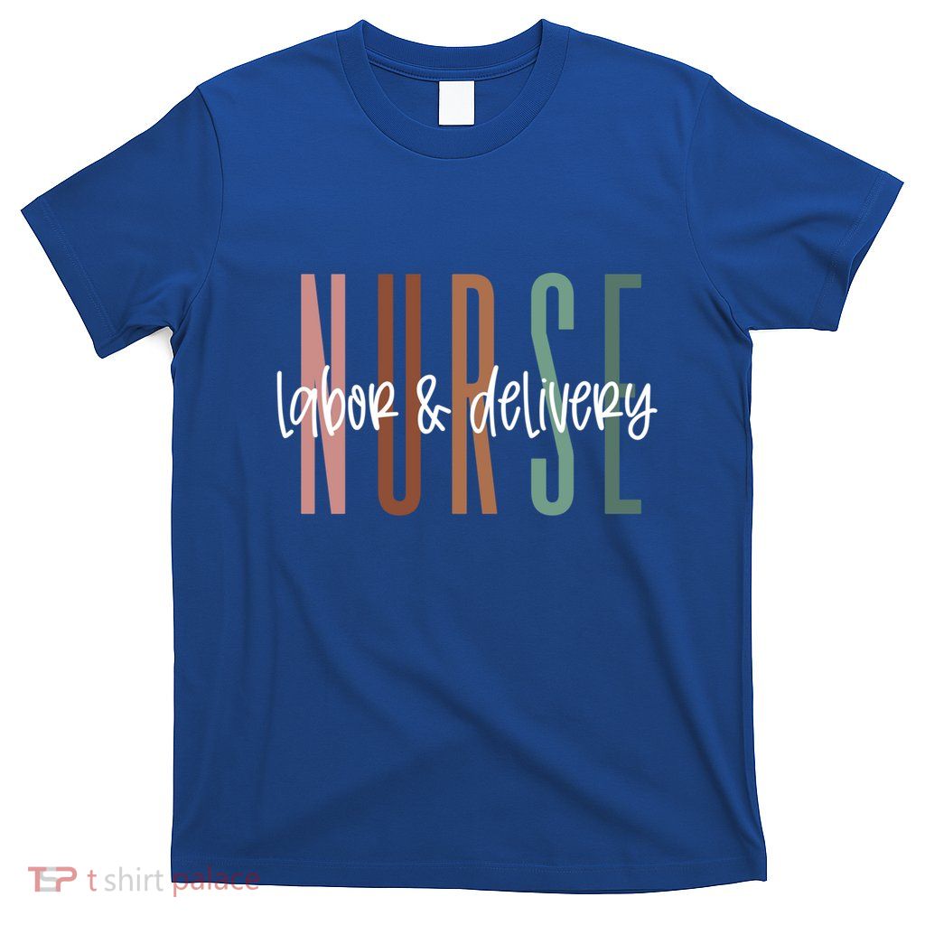 Simple Labor And Delivery Nurse Gift L And D Nurse Cute Gift T-Shirt