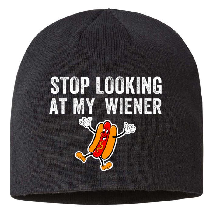 Stop Looking At My Wiener Funny Hotdog Funny Foodie Sustainable Beanie