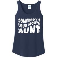 Somebody's Loudmouth Aunt Funny Groovy Saying Ladies Essential Tank