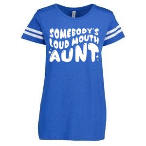 Somebody's Loudmouth Aunt Funny Groovy Saying Enza Ladies Jersey Football T-Shirt