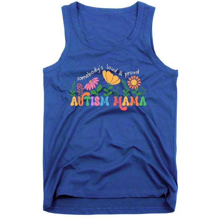 SomebodyS Loud And Proud Autism Mama Autism Awareness Mother Gift Tank Top