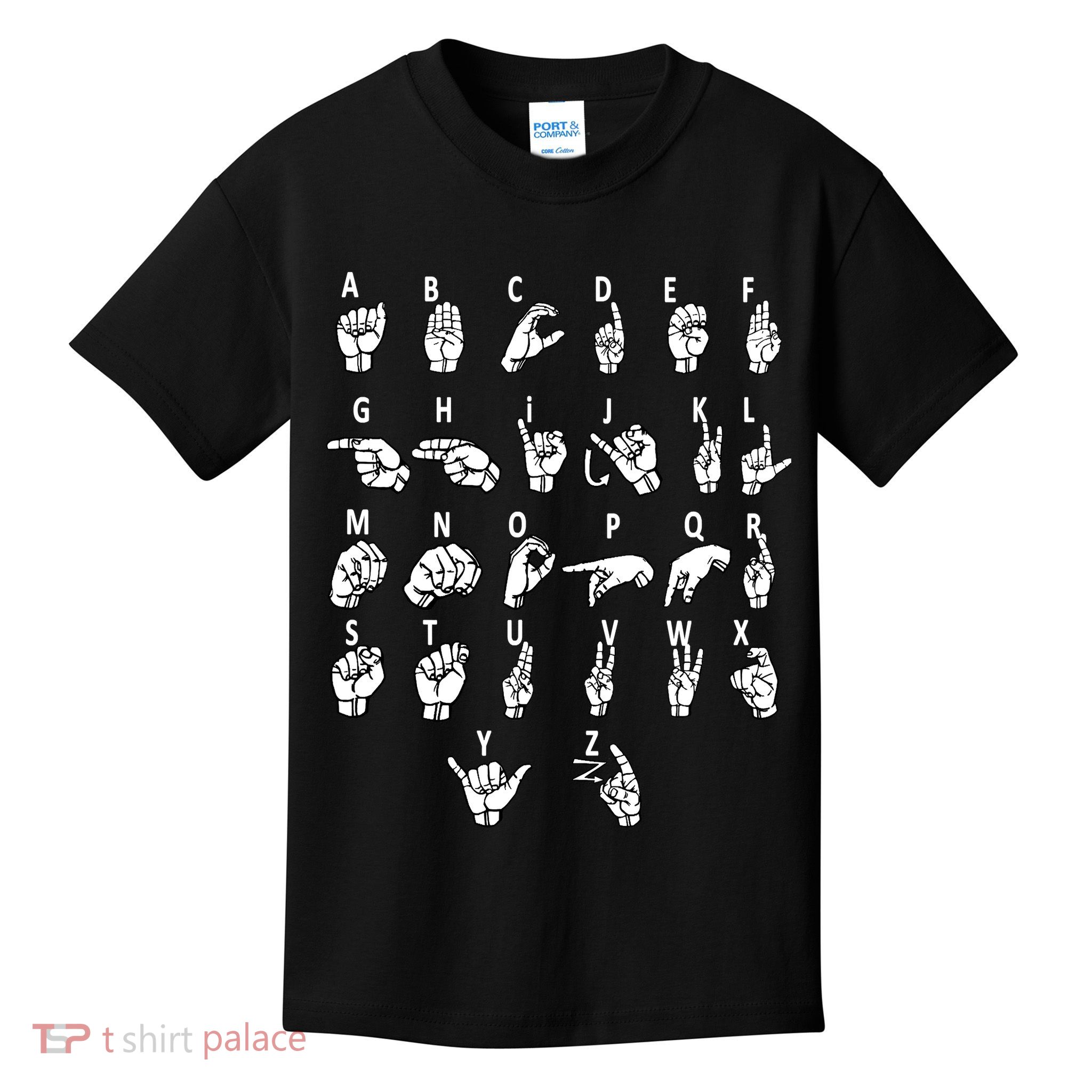 Sign Language Alphabet For ASL Interpreter Deaf Teacher Kids T-Shirt