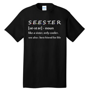 Seester Like A Sister Only Cooler Tall T-Shirt