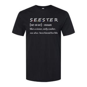 Seester Like A Sister Only Cooler Softstyle CVC T-Shirt