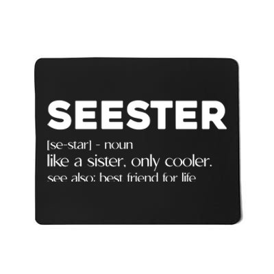 Seester Like A Sister Only Cooler Mousepad