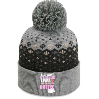 Saving Lives And Ing Coffee Doctors And Nurses Gift The Baniff Cuffed Pom Beanie