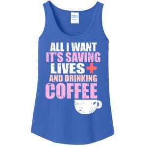 Saving Lives And Ing Coffee Doctors And Nurses Gift Ladies Essential Tank