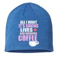 Saving Lives And Ing Coffee Doctors And Nurses Gift Sustainable Beanie