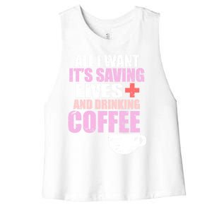 Saving Lives And Ing Coffee Doctors And Nurses Gift Women's Racerback Cropped Tank