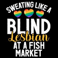 Sweating Like A Blind Lesbian At A Fish Market Funny Lesbian City Backpack