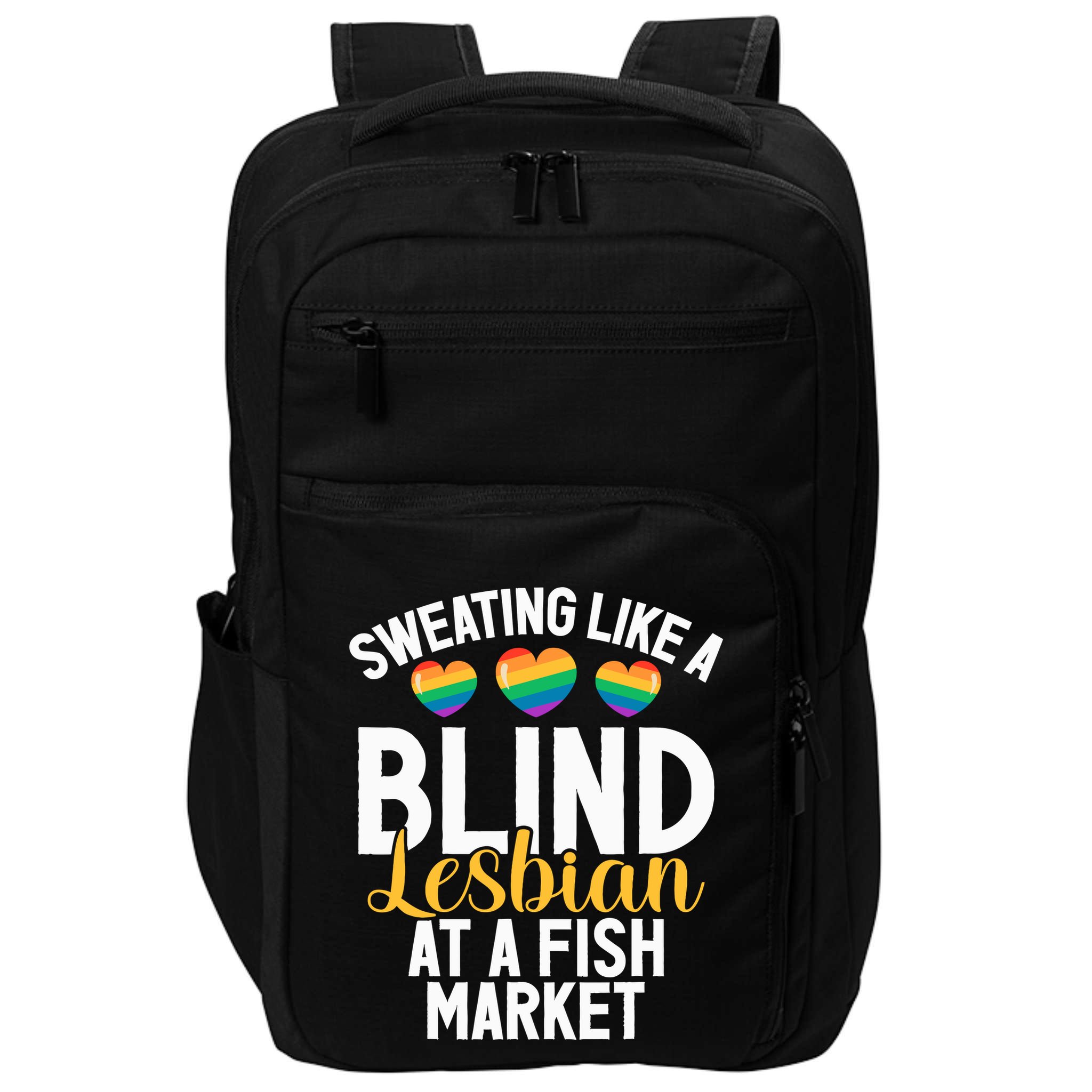 Sweating Like A Blind Lesbian At A Fish Market Funny Lesbian Impact Tech Backpack