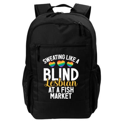 Sweating Like A Blind Lesbian At A Fish Market Funny Lesbian Backpack