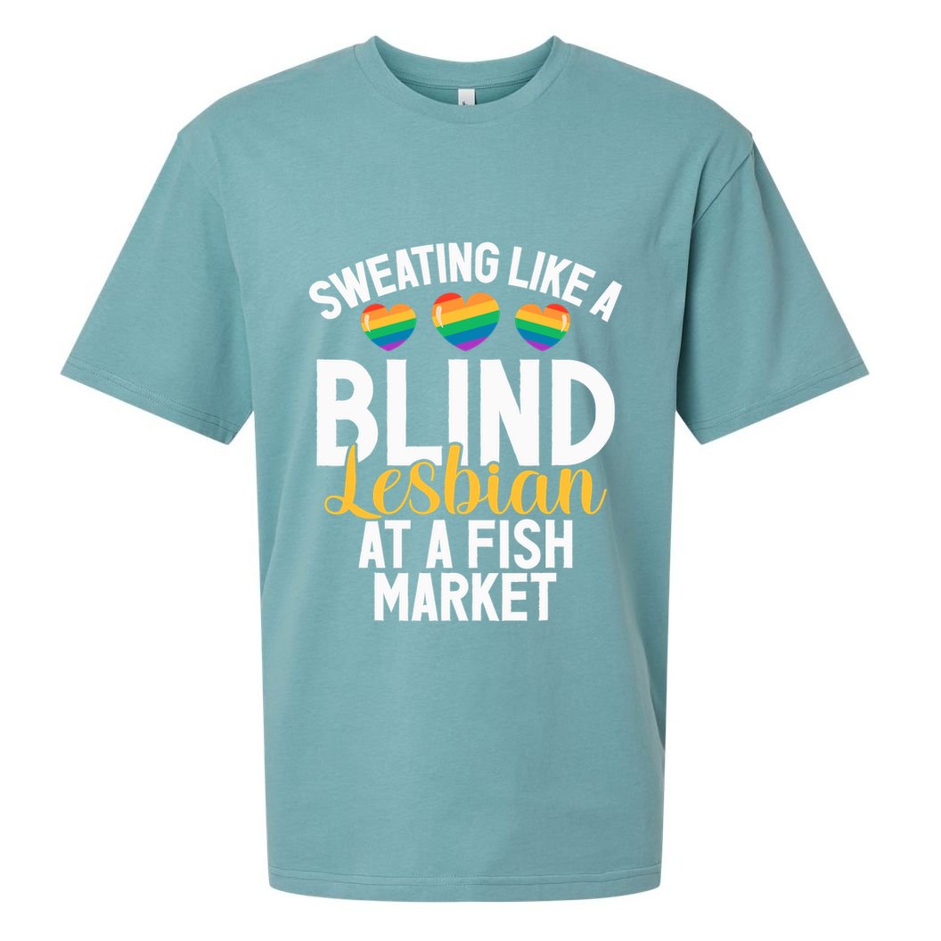 Sweating Like A Blind Lesbian At A Fish Market Funny Lesbian Sueded Cloud Jersey T-Shirt