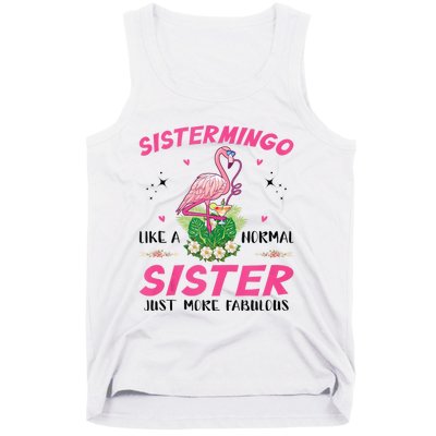 Sistermingo Like A Normal Sister Flamingo Sister Tank Top