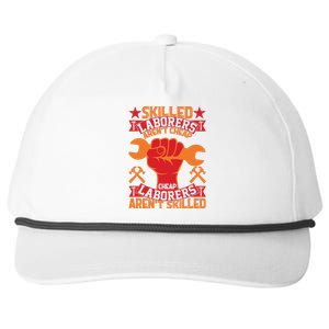 Skilled Laborers Aren't Cheap Labor Day Gift Snapback Five-Panel Rope Hat