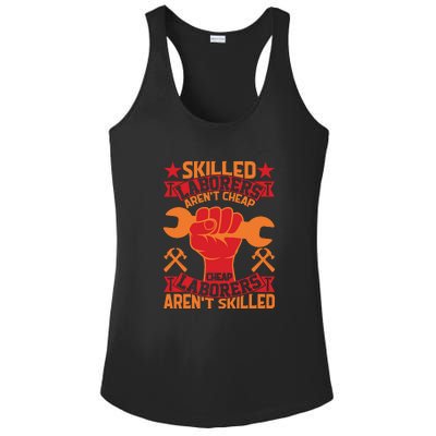 Skilled Laborers Aren't Cheap Labor Day Gift Ladies PosiCharge Competitor Racerback Tank