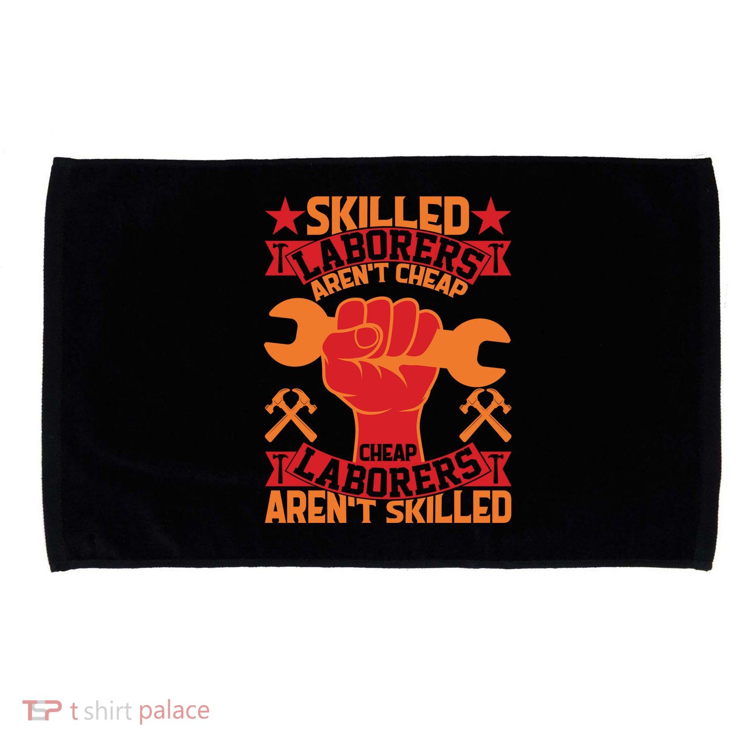 Skilled Laborers Aren't Cheap Labor Day Gift Microfiber Hand Towel