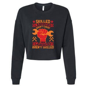 Skilled Laborers Aren't Cheap Labor Day Gift Cropped Pullover Crew