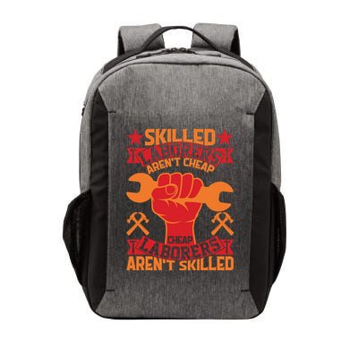 Skilled Laborers Aren't Cheap Labor Day Gift Vector Backpack