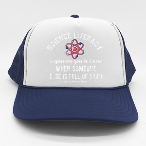 Science Literacy Atom Funny Science Quote Trucker Hat