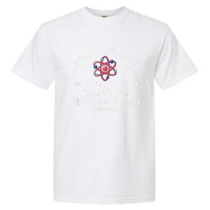 Science Literacy Atom Funny Science Quote Garment-Dyed Heavyweight T-Shirt