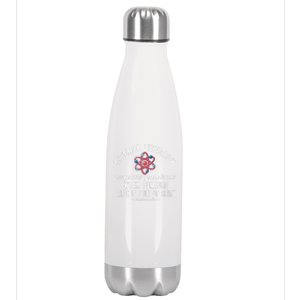 Science Literacy Atom Funny Science Quote Stainless Steel Insulated Water Bottle