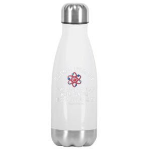 Science Literacy Atom Funny Science Quote Stainless Steel Insulated Water Bottle