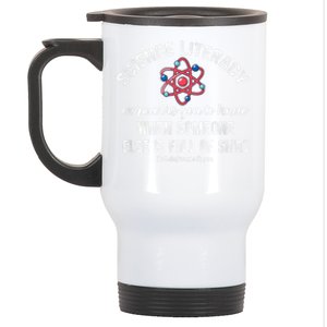 Science Literacy Atom Funny Science Quote Stainless Steel Travel Mug