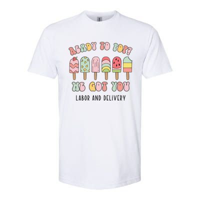 Summer Labor And Delivery Nurse Ready To Pop We Got You Softstyle® CVC T-Shirt